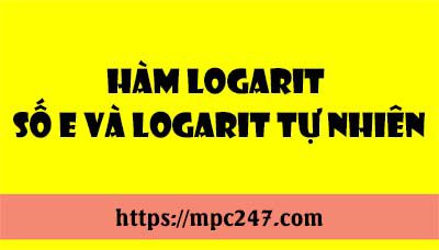 Hàm Logarit: Số e và logarit tự nhiên